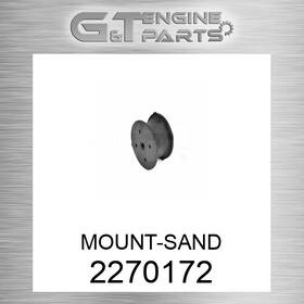 Caterpillar Replacement 2270172 Mount-sand Fits New Aftermarket