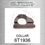 6T-1936 Collar Fits Caterpillar (new Aftermarket). Price: $1539.73.