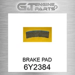 6Y-2384 Brake Pad Fits Caterpillar (new Aftermarket). Price: $38.54.