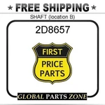 2D8657 - Shaft (location B) Fit Caterpillar (cat) New. Price: $150.03.