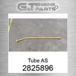 2825896 Tube As Fits Caterpillar (new Aftermarket). Price: $884.45.