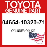 Toyota Genuine 04654-10320-71 Cylinder O/h Kit 046541032071 Oem New. Price: $62.27.