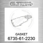 6735-61-2230 Gasket Fits Komatsu (new Aftermarket). Price: $47.39.