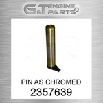 2357639 Pin As Chromed Fits Caterpillar (new Aftermarket). Price: $410.38.