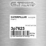3P7623 Pump G Fits Caterpillar (new Aftermarket). Price: $1258.46.