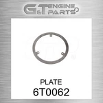 6T0062 Plate Fits Caterpillar (new Aftermarket). Price: $45.82.