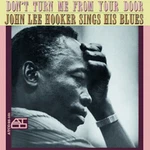 Don't Turn Me From Your Door By John Lee Hooker (record, 2022) New. Price: $49.15.
