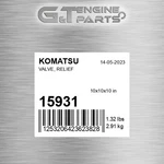 15931 Valve, Relief Fits Komatsu (surplus Open Box) New. Price: $178.12.