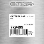 7K9499 Pin Fits Caterpillar (new Aftermarket). Price: $79.62.