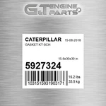 5927324 Gasket Kt-sch Fits Caterpillar (new Aftermarket). Price: $441.12.