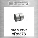8R8378 Brg Sleeve Fits Caterpillar (new Aftermarket). Price: $39.22.