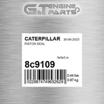 8C-9109 Piston Seal Fits Caterpillar (new Aftermarket). Price: $63.59.