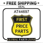 AT44697 - Seal For John Deere Shipping Free New. Price: $78.33.