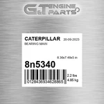 8N-5340 Bearing Main Fits Caterpillar (new Aftermarket). Price: $215.56.