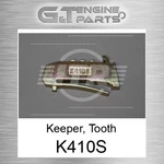 K410S Keeper, Tooth Fits Caterpillar (new Aftermarket). Price: $38.64.