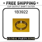 1B3922 - Cup Output Shaft Outer 563 For Caterpillar (cat) New. Price: $30.07.