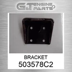 503578C2 Bracket Fits International Truck (surplus Open Box) New. Price: $91.39.