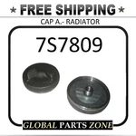 Cap A.- Radiator For Caterpillar New 7S7809 7S-7809 7N7373 2S2845 Free Shipping. Price: $34.99.