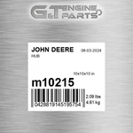 M10215 Hub Fits John Deere (surplus Open Box) New. Price: $100.40.