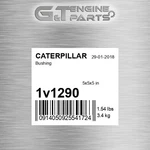 1V1290 Bushing Fits Caterpillar (new Aftermarket). Price: $46.92.