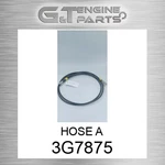 3G7875 Hose Fits Caterpillar (new Aftermarket). Price: $34.81.