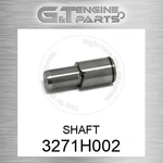 3271H002 Shaft Fits Komatsu (new Aftermarket). Price: $48.49.
