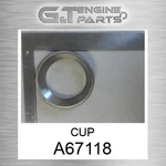 A67118 Cup Fits International Truck (surplus Open Box) New. Price: $256.33.