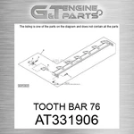 AT331906 Tooth Bar 76 Fits John Deere (surplus Open Box) New. Price: $814.34.