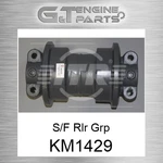 KM1429 S/f Rlr Grp Fits Caterpillar (new Aftermarket). Price: $616.86.