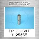 112-5585 Planet Shaft Fits Caterpillar (new Aftermarket). Price: $37.51.