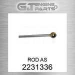 2231336 Rod As Fits Caterpillar (new Aftermarket). Price: $710.44.