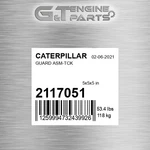 2117051 Guard Asm-tck Fits Caterpillar (surplus Open Box) New. Price: $1492.22.