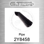 2Y8458 Pipe Fits Caterpillar (new Aftermarket). Price: $85.56.