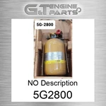 5G2800 No Description Fits Caterpillar (new Aftermarket). Price: $2972.66.