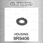 9R-9406 Housing Fits Caterpillar (new Aftermarket). Price: $211.88.