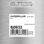 8J0632 Pin Fits Caterpillar (new Aftermarket). Price: $122.18.