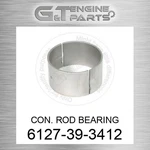 6127-39-3412 Con. Rod Bearing Fits Komatsu (new Aftermarket). Price: $48.77.