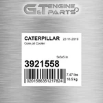 3921558 Core,oil Cooler Fits Caterpillar (new Aftermarket). Price: $247.57.
