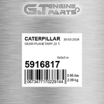 5916817 Gear-planetary 22 T. Fits Caterpillar (new Aftermarket). Price: $158.27.