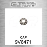 9V6471 Cap Fits Caterpillar (new Aftermarket). Price: $39.88.