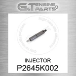 P2645K002 Injector Fits Komatsu (new Aftermarket). Price: $137.27.