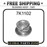 7K1102 - Bushing Assy D4D 1M4225 1V9611 7K1084 779534 Fits Caterpillar (cat) New. Price: $49.96.