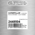 2448504 Pin As Chromed Old # 1080980 Fits Caterpillar (new Aftermarket). Price: $255.56.